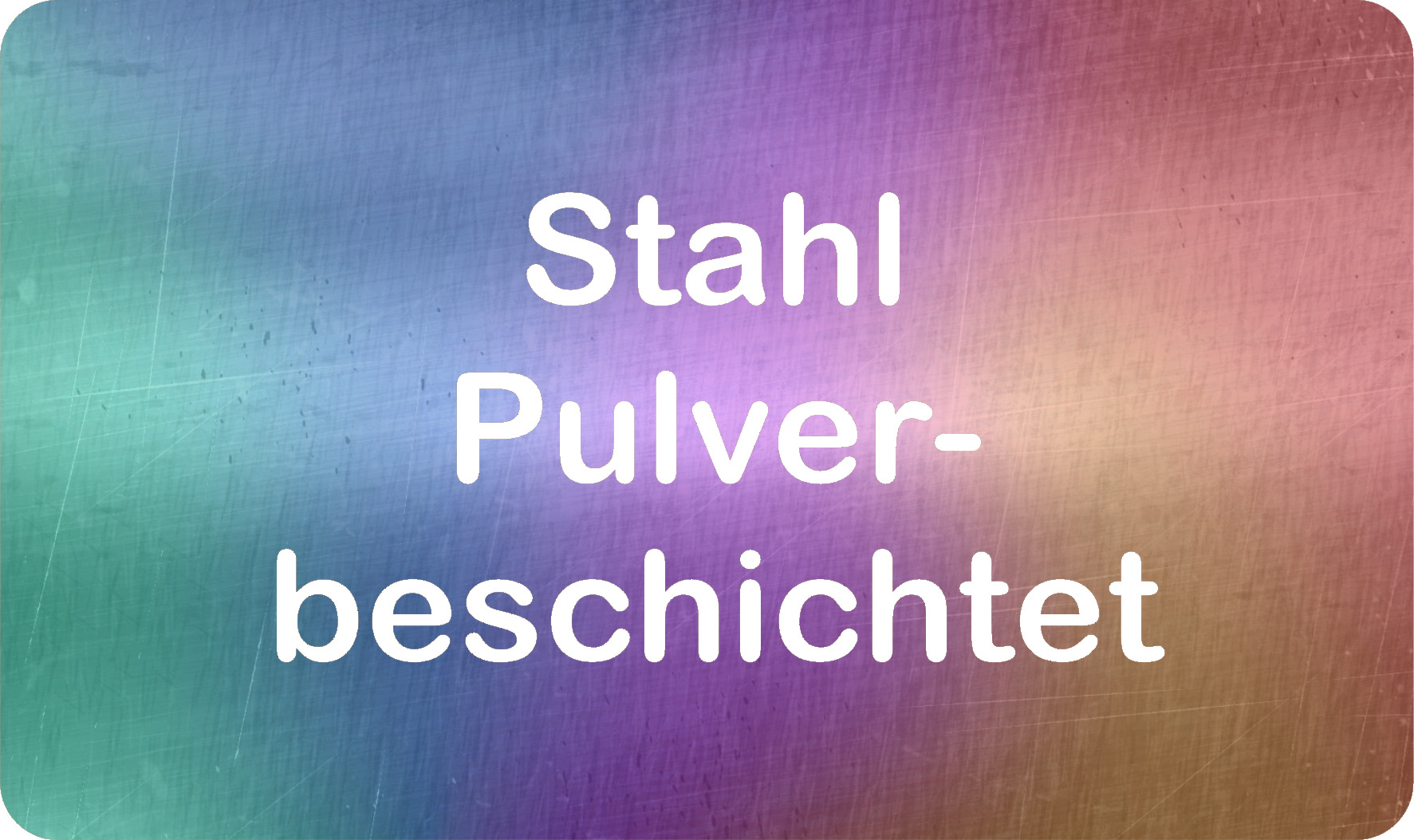 Stahl pulverbeschichtet